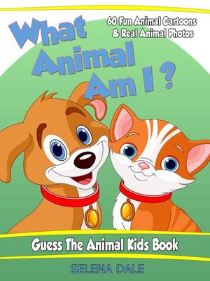 cover image of What Animal Am I? Guess the Animal Kids Book